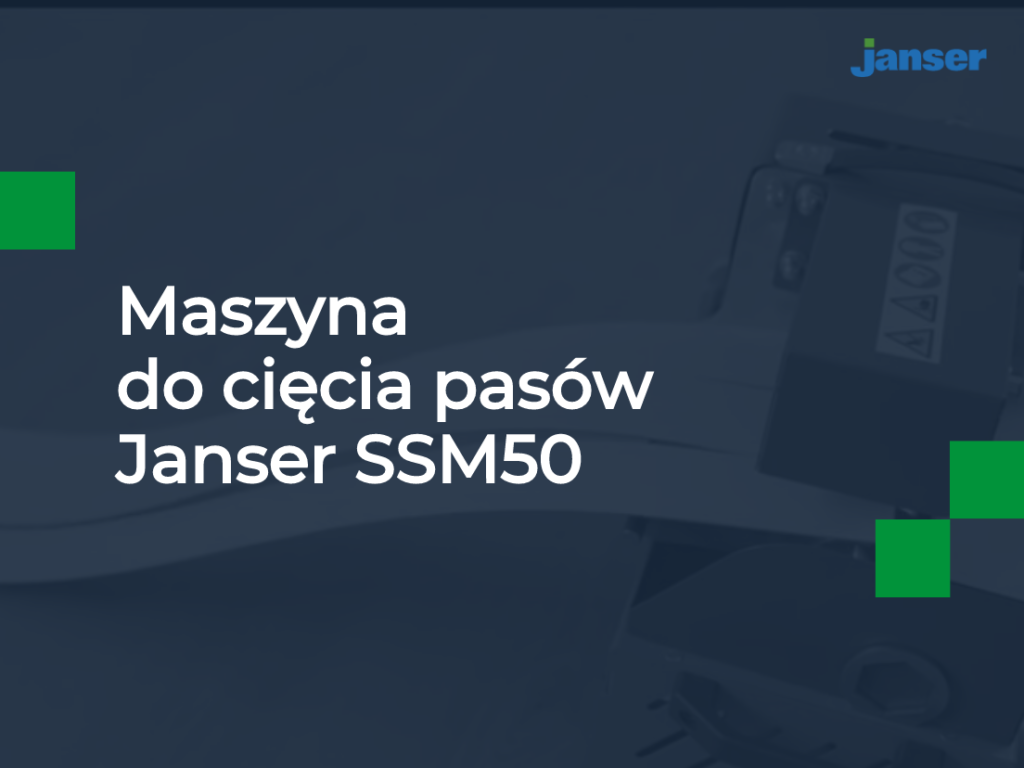 Maszyna do cięcia pasów Janser SSM50