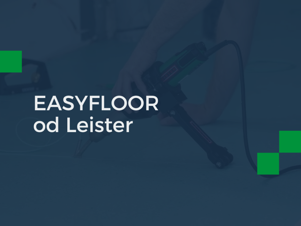 EASYFLOOR od Leister — uchwyt do zgrzewarek ręcznych