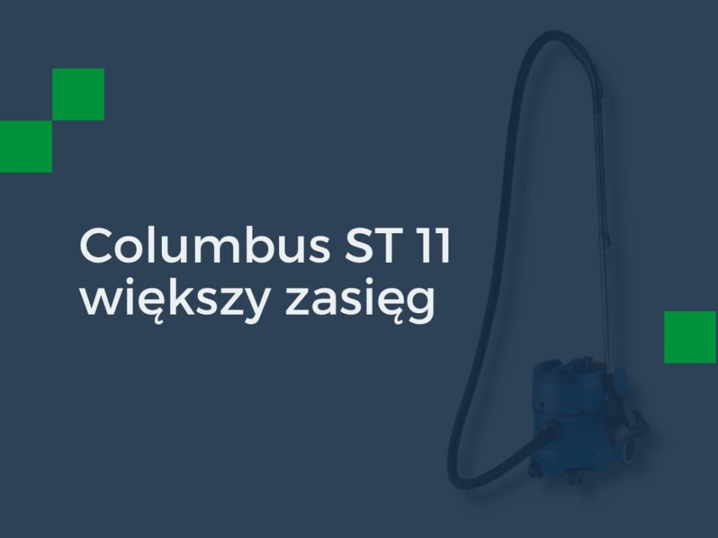 Większy zasięg z Columbus ST 11 pro