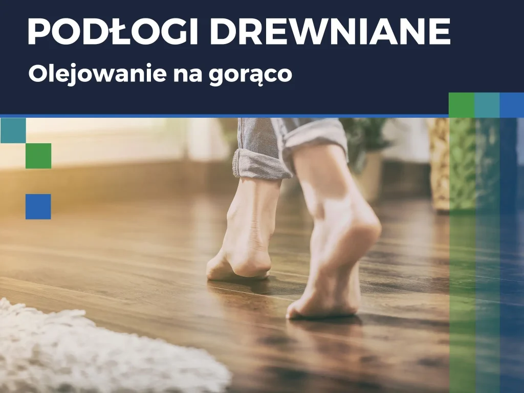 Olejowanie podłóg na gorąco