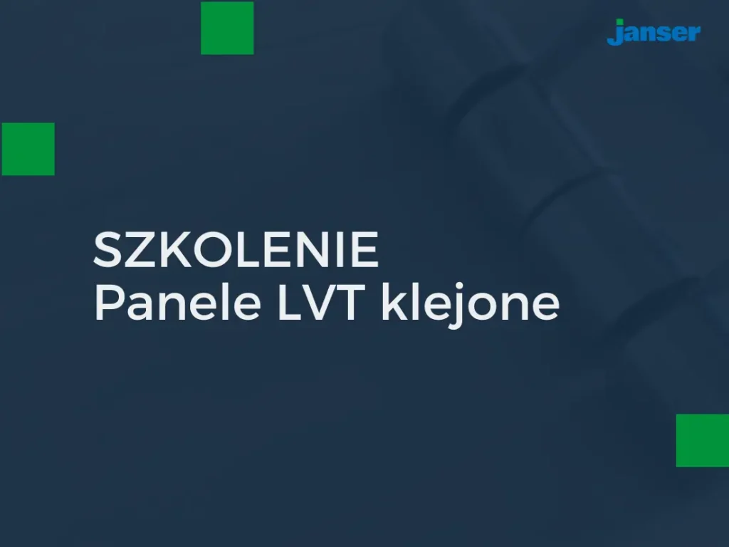 Szkolenie MAPEI: Panele LVT klejone (również w pomieszczeniach mokrych)